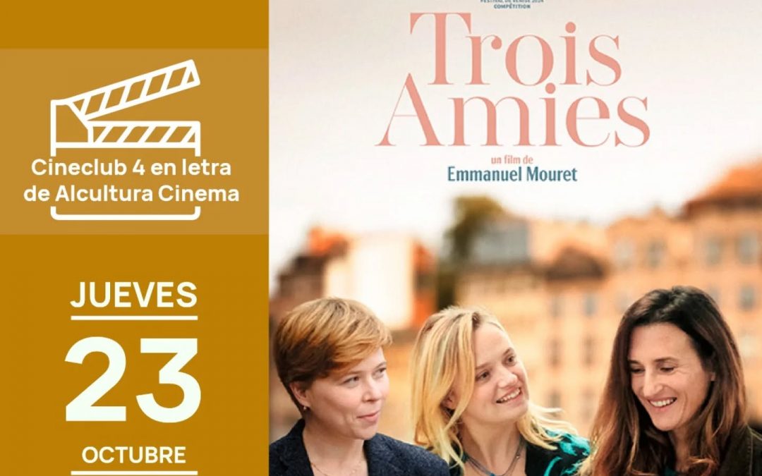 La UCA invita a ‘Tres amigas’ en versión original